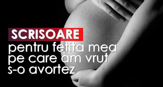 Scrisoarea emotionanta a unei mame pentru fiica pe care a vrut s-o avorteze: "Lumea mea s-a cutremurat"